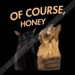 تیشرت OF COURSE HONEY CAT MEME